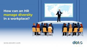 HR manage diversity in a workplace
